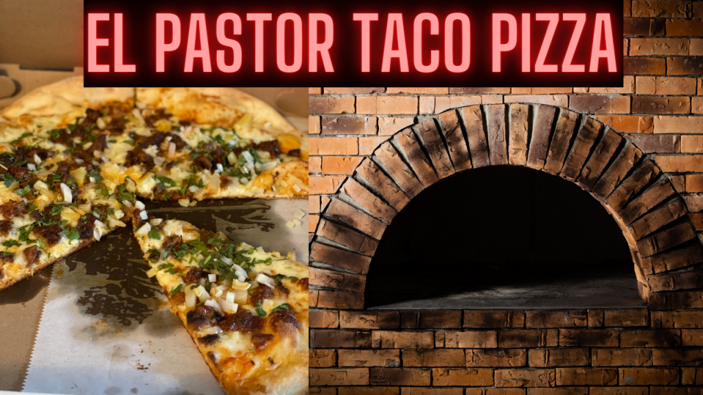 El PAstor Taco Pizza